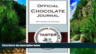 Big Deals  Official Chocolate Journal: Mon Journal Du Chocolat  Best Seller Books Most Wanted