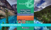 Must Have  Michelin the Green Guide Northern France and Paris Region (Michelin Green Guides)  READ
