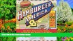 Big Deals  Hamburger America: One Man s Cross-Country Odyssey to Find the Best Burgers in the