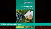Big Deals  Michelin Green Guide Wine Regions of France, 3e (Green Guide/Michelin)  Best Seller