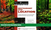 Big Deals  The Food Service Professional Guide to Restaurant Site Location: Finding, Negotiating