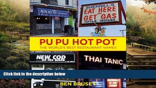 Must Have  Pu Pu Hot Pot: The World s Best Restaurant Names  Premium PDF Online Audiobook