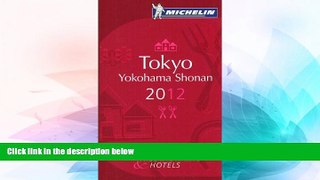 READ FULL  MICHELIN Guide Tokyo Yokohama Shonan 2012: Restaurants   Hotels (Michelin Red Guide