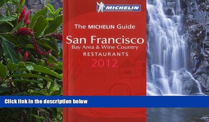 Big Deals  Michelin Red Guide San Francisco 2012 (Michelin Guide/Michelin)  Full Read Best Seller