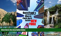 Big Deals  Gerry Frank s Where to Find It, Buy It, Eat It in New York  Best Seller Books Most Wanted
