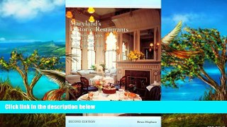 Big Deals  Maryland s Historic Restaurants and Their Recipes  Full Read Best Seller