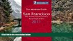 Big Deals  Michelin Guide San Francisco 2011: Restaurants   Hotels (Michelin Guide/Michelin)  Full