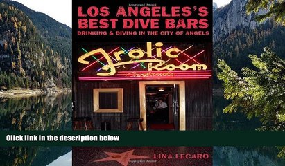 Big Deals  Los Angeles s Best Dive Bars: Drinking and Diving in the City of Angels  Full Read Best