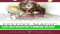 [Ebook] Festive Magic - Fantasy Christmas Coloring Book (Fantasy Coloring by Selina) (Volume 12)