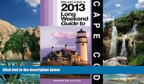 Books to Read  Delaplaine s 2013 Long Weekend Guide to Cape Cod (Long Weekend Guides)  Best Seller