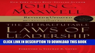 [Ebook] The 21 Irrefutable Laws of Leadership: Follow Them and People Will Follow You (10th