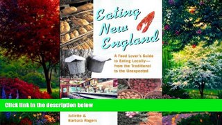 Big Deals  Eating New England: A Food Lover s Guide to Eating Locally  Full Ebooks Best Seller