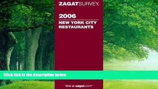 Big Deals  Zagat Survey 2006 New York City Restaurants (Zagatsurvey)  Full Ebooks Most Wanted