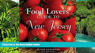 READ FULL  Food Lovers  Guide to New Jersey, Second Ed.  Premium PDF Full Ebook