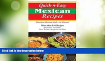 Big Deals  Quick-N-Easy Mexican Recipes: Marvelous Mexican Meals, in Just Minutes (Cookbooks and