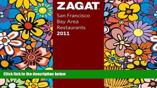 READ FULL  Zagat 2011 San Francisco Restaurants (Zagat Survey: San Francisco Bay Area