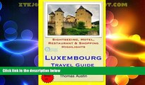 Big Deals  Luxembourg Travel Guide: Sightseeing, Hotel, Restaurant   Shopping Highlights by Thomas