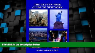 Must Have PDF  The Gluten-Free Guide to New York: Everything You Need To Know About GF Dining,