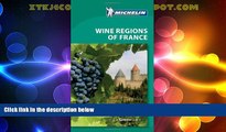 Big Deals  Michelin Green Guide Wine Regions of France, 3e (Green Guide/Michelin)  Full Read Most