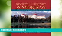 Big Deals  Recipes from Historic America: Cooking   Traveling with America s Finest Hotels  Full