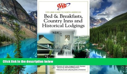 Full [PDF]  AAA 1999 N. American B B Country Inns   Historical Lodgings (Aaa Guide to North