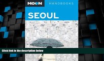 Big Deals  Moon Seoul (Moon Handbooks)  Full Read Most Wanted