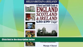 Big Deals  Hello Britain   Ireland! : A Hotel and B B Guide to England, Ireland   Scotland GBP