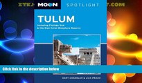 Big Deals  Moon Spotlight Tulum: Including ChichÃ©n ItzÃ¡ and the Sian Ka an Biosphere Reserve