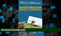 Must Have PDF  Rick Steves  Amsterdam, Bruges and Brussels  Full Read Most Wanted