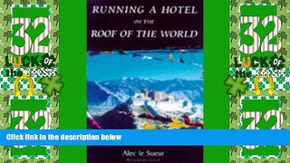 Big Deals  Running a Hotel on the Roof of the World: Five Years in Tibet  Best Seller Books Best