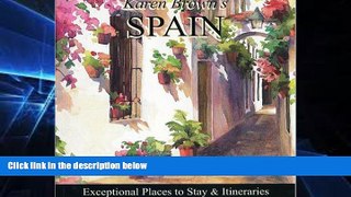 Must Have  Karen Brown s Spain 2010: Exceptional Places to Stay   Itineraries (Karen Brown s