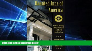 READ FULL  Haunted Inns of America: Go and Know: National Directory of Haunted Hotels and Bed and