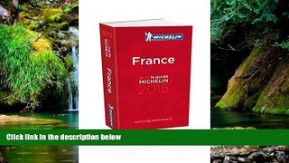 READ FULL  MICHELIN Guide France 2015: Hotels   Restaurants (Michelin Guides) (French Edition)