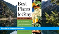 Big Deals  Best Places to Stay: Pacific Northwest: Bed   Breakfasts, Historic Inns and Other