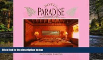 READ FULL  Hotel Paradise: A Photographic Journey To The World s Most Exotic Resort Hotels