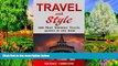 Big Deals  Travel with Style: 500 Most Inspiring Travel Quotes In One Book To Make Your Day Great
