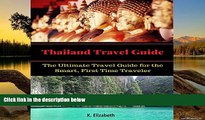 Big Deals  Thailand Travel Guide: The Ultimate Travel Guide for the Smart, First Time Traveler