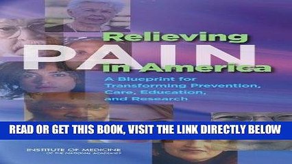 [FREE] EBOOK Relieving Pain in America: A Blueprint for Transforming Prevention, Care, Education,