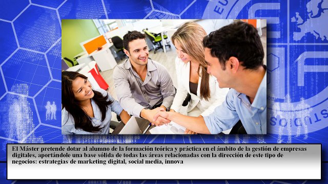 Master en Dirección y Gestión de Empresas Digitales. Digital Business