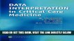 [READ] EBOOK Data Interpretation in Critical Care Medicine, 5e BEST COLLECTION