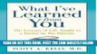 [FREE] EBOOK What I ve Learned from You: The Lessons of Life Taught to a Doctor by His Patients