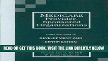 [FREE] EBOOK Medicare Provider-Sponsored Organizations: A Practical Guide to Development and