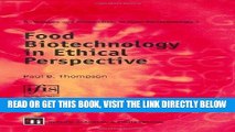 [FREE] EBOOK Food Biotechnology in Ethical Perspective (Techniques and Perspectives in Food