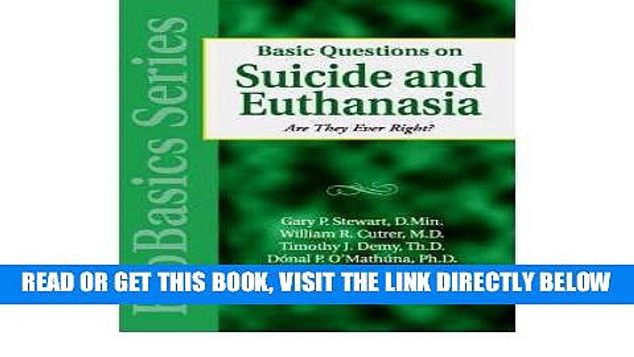 [FREE] EBOOK [ Basic Questions on Suicide and Euthanasia ] By Cutrer, William R. ( Author ) [ 1998