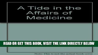 [READ] EBOOK A Tide in the Affairs of Medicine: National Health Insurance As the Augury of