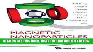 [READ] EBOOK Magnetic Nanoparticles: Particle Science, Imaging Technology, and Clinical