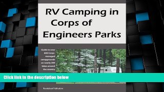Must Have PDF  RV Camping in Corps of Engineers Parks: Guide to over 600 Corps-managed campgrounds