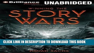 [PDF] Winning the Story Wars: Why Those Who Tell - and Live - the Best Stories Will Rule the