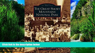 Big Deals  The Great Smoky Mountains National Park   (TN)  (Images of America)  Best Seller Books