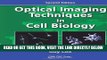 [READ] EBOOK Optical Imaging Techniques in Cell Biology, Second Edition BEST COLLECTION